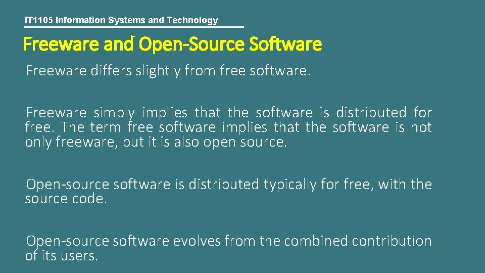 IT 1105 Information Systems and Technology Freeware and Open-Source Software Freeware differs slightly from