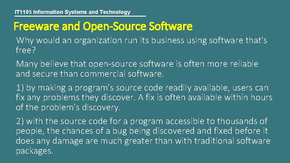 IT 1105 Information Systems and Technology Freeware and Open-Source Software Why would an organization