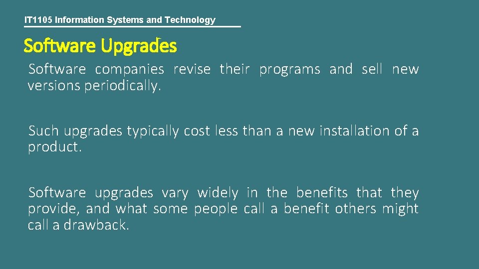 IT 1105 Information Systems and Technology Software Upgrades Software companies revise their programs and