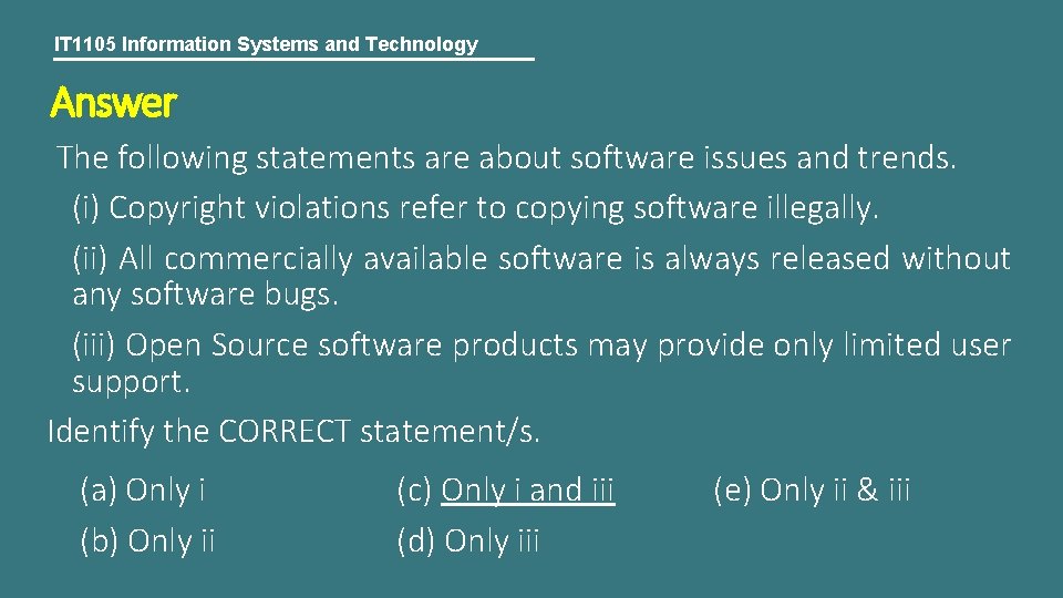 IT 1105 Information Systems and Technology Answer The following statements are about software issues