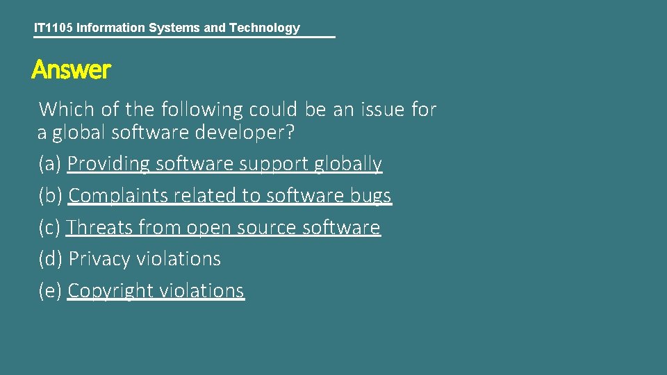 IT 1105 Information Systems and Technology Answer Which of the following could be an