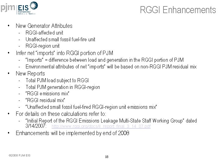 RGGI Enhancements • New Generator Attributes - RGGI-affected unit - Unaffected small fossil fuel-fire