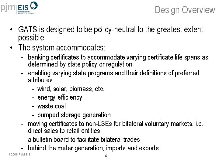 Design Overview • GATS is designed to be policy-neutral to the greatest extent possible
