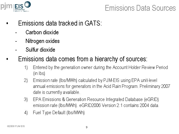 Emissions Data Sources • Emissions data tracked in GATS: - • Carbon dioxide Nitrogen