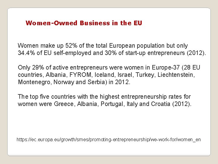 Women-Owned Business in the EU Women make up 52% of the total European population