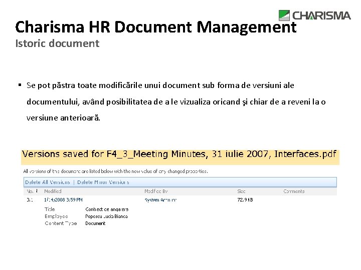 Charisma HR Document Management Istoric document § Se pot păstra toate modificările unui document