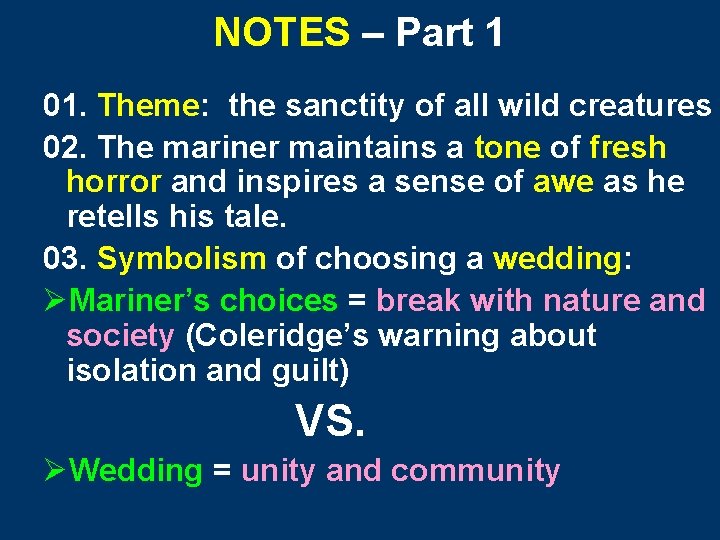 NOTES – Part 1 01. Theme: the sanctity of all wild creatures 02. The