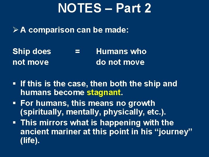 NOTES – Part 2 Ø A comparison can be made: Ship does not move NOTES – Part 2 Ø A comparison can be made: Ship does not move