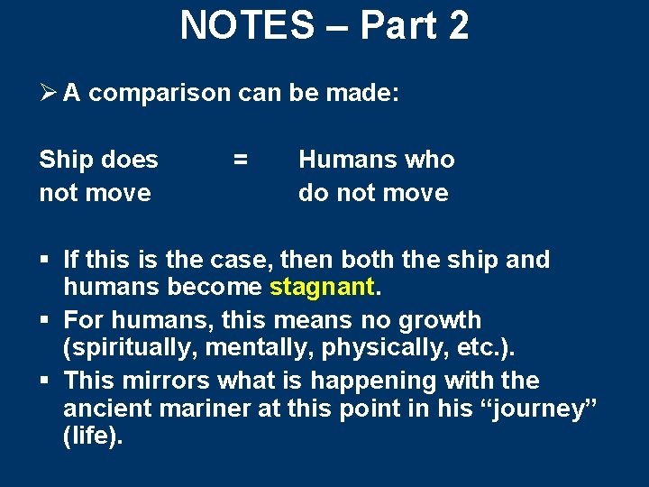 NOTES – Part 2 Ø A comparison can be made: Ship does not move