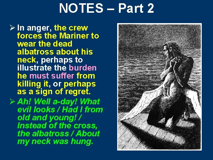 NOTES – Part 2 Ø In anger, the crew forces the Mariner to wear NOTES – Part 2 Ø In anger, the crew forces the Mariner to wear