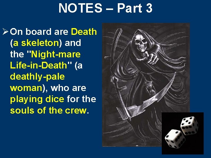 NOTES – Part 3 Ø On board are Death (a skeleton) and the "Night-mare