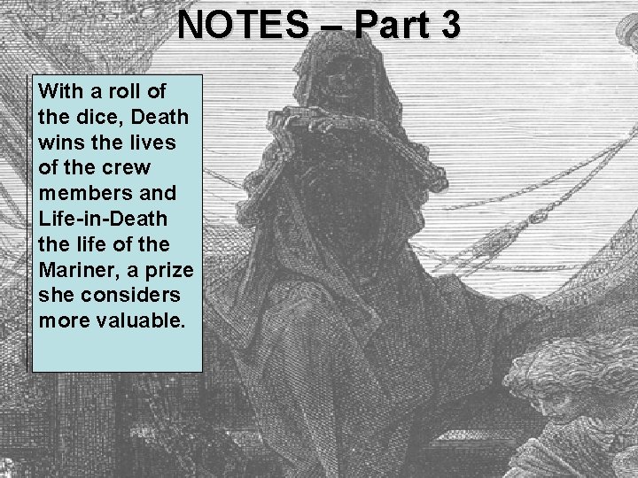 NOTES – Part 3 With a roll of the dice, Death wins the lives