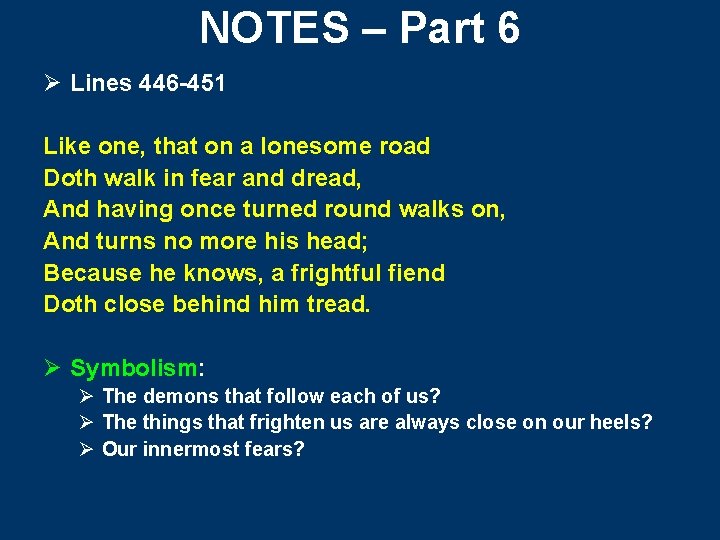 NOTES – Part 6 Ø Lines 446 -451 Like one, that on a lonesome NOTES – Part 6 Ø Lines 446 -451 Like one, that on a lonesome