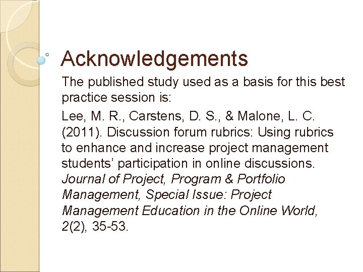 Acknowledgements The published study used as a basis for this best practice session is: