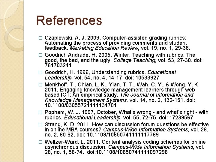 References � � � � Czaplewski, A. J. 2009, Computer-assisted grading rubrics: Automating the