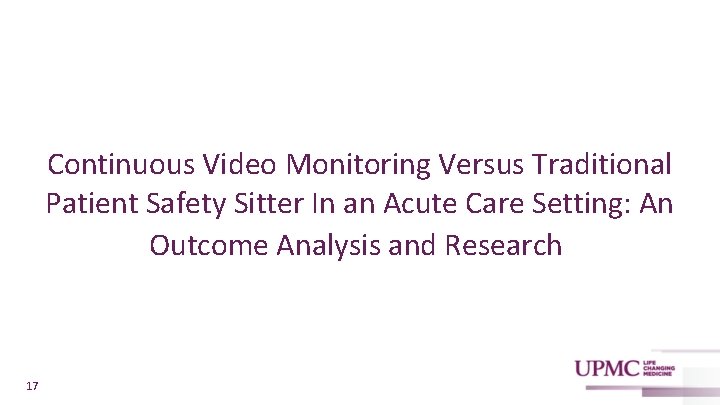 Continuous Video Monitoring Versus Traditional Patient Safety Sitter In an Acute Care Setting: An