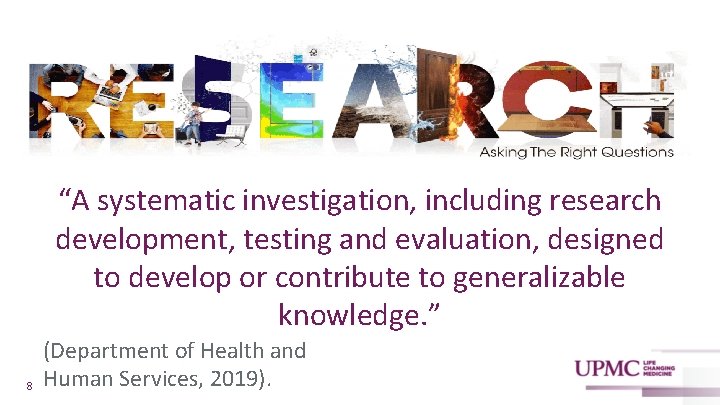 “A systematic investigation, including research development, testing and evaluation, designed to develop or contribute