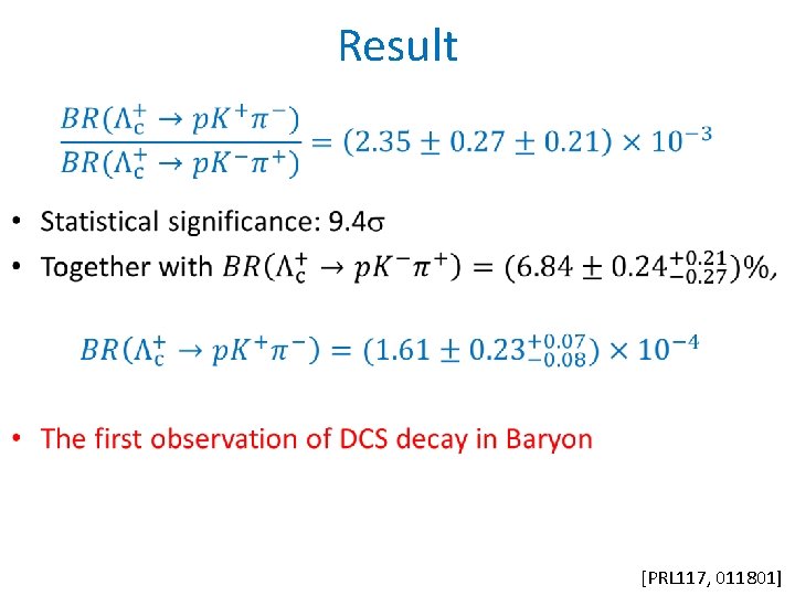Result • [PRL 117, 011801] 