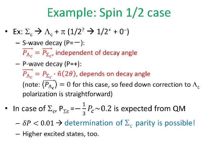 Example: Spin 1/2 case • 