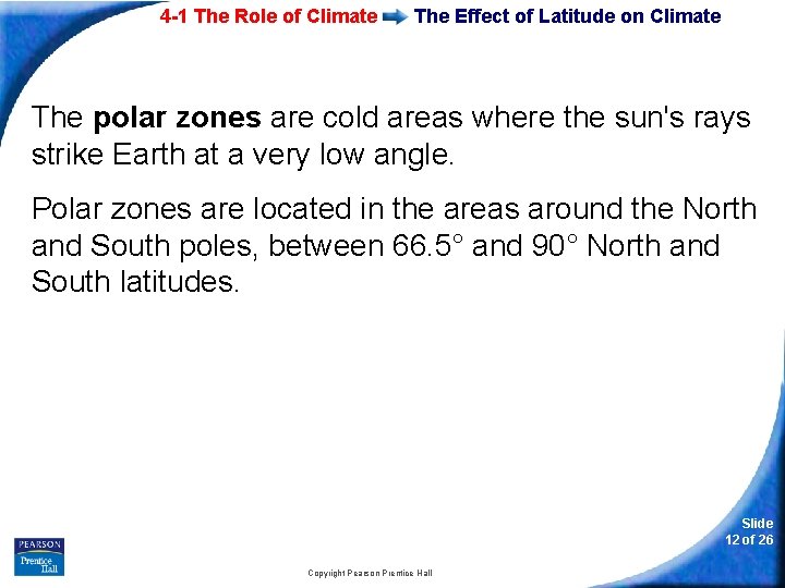 4 -1 The Role of Climate The Effect of Latitude on Climate The polar