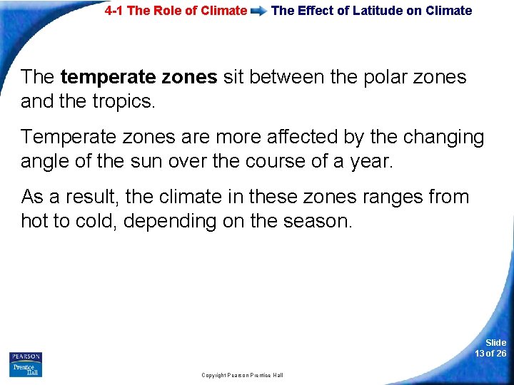4 -1 The Role of Climate The Effect of Latitude on Climate The temperate