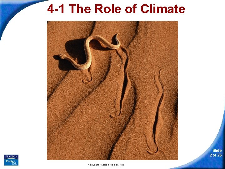 4 -1 The Role of Climate Slide 2 of 26 Copyright Pearson Prentice Hall