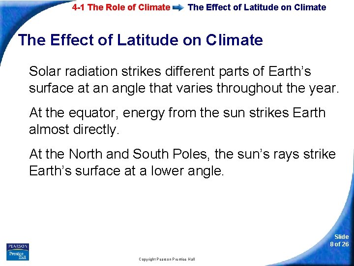 4 -1 The Role of Climate The Effect of Latitude on Climate Solar radiation