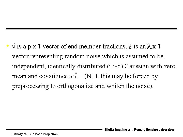  • is a p x 1 vector of end member fractions, is an