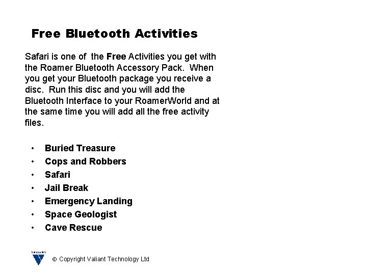 Free Bluetooth Activities Safari is one of the Free Activities you get with the