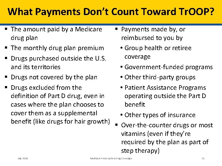 What Payments Don’t Count Toward Tr. OOP? The amount paid by a Medicare Payments