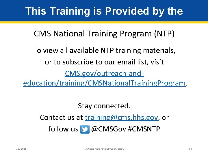 This Training is Provided by the CMS National Training Program (NTP) To view all