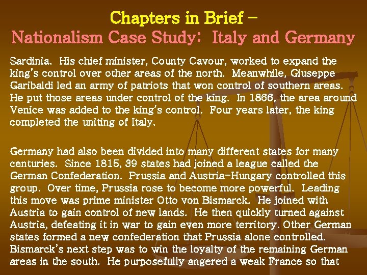 Chapters in Brief – Nationalism Case Study: Italy and Germany Sardinia. His chief minister,