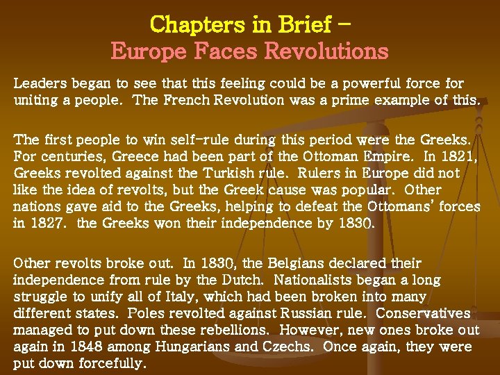 Chapters in Brief – Europe Faces Revolutions Leaders began to see that this feeling