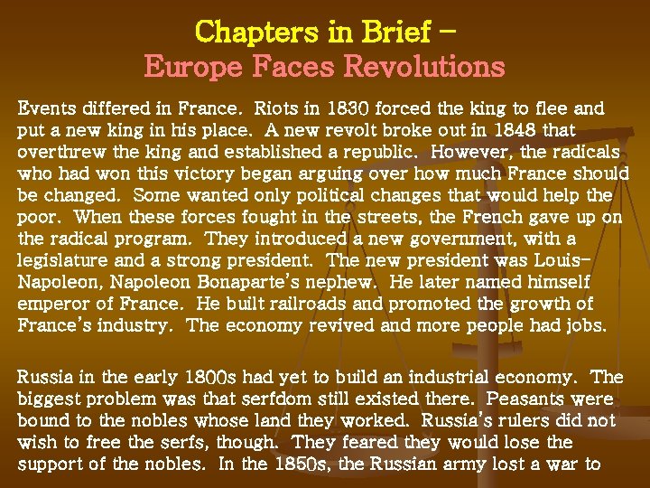 Chapters in Brief – Europe Faces Revolutions Events differed in France. Riots in 1830