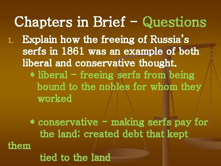 Chapters in Brief - Questions 1. Explain how the freeing of Russia’s serfs in