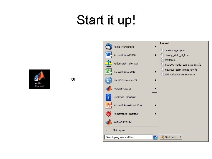 Start it up! or Start it up! or