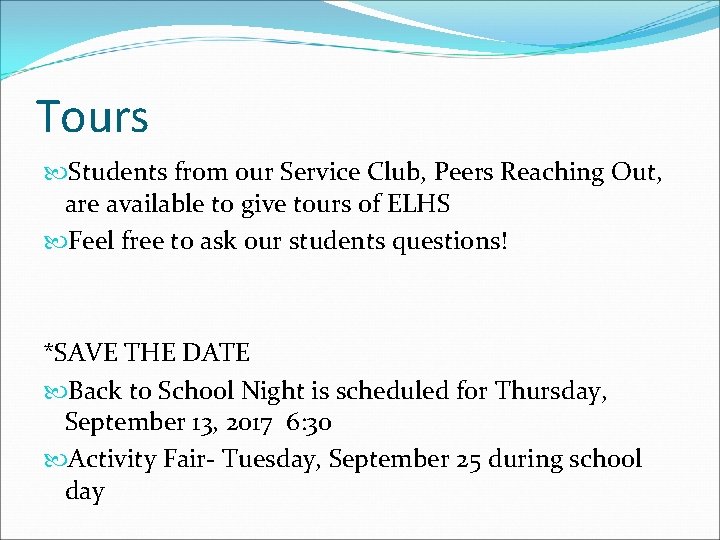 Tours Students from our Service Club, Peers Reaching Out, are available to give tours