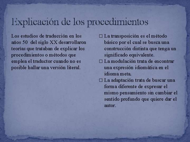 Explicación de los procedimientos Los estudios de traducción en los años 50 del siglo