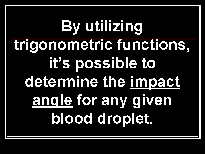 By utilizing trigonometric functions, it’s possible to determine the impact angle for any given