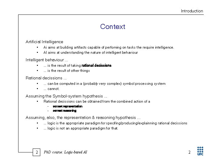 Introduction Context Artificial Intelligence • • Ai aims at building artifacts capable of perfoming