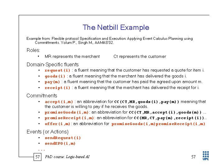 The Netbill Example from: Flexible protocol Specification and Execution: Applying Event Calculus Planning using