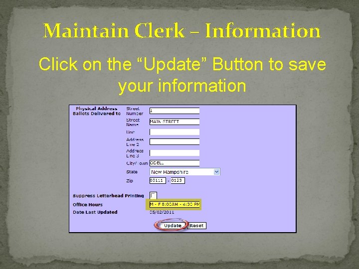 Maintain Clerk – Information Click on the “Update” Button to save your information 