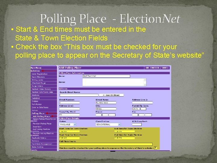 Polling Place - Election. Net • Start & End times must be entered in