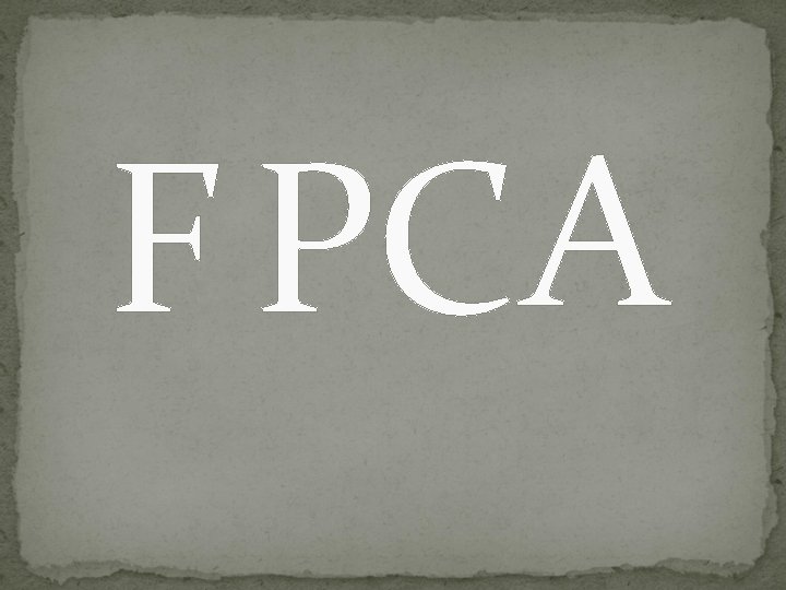 F PCA 