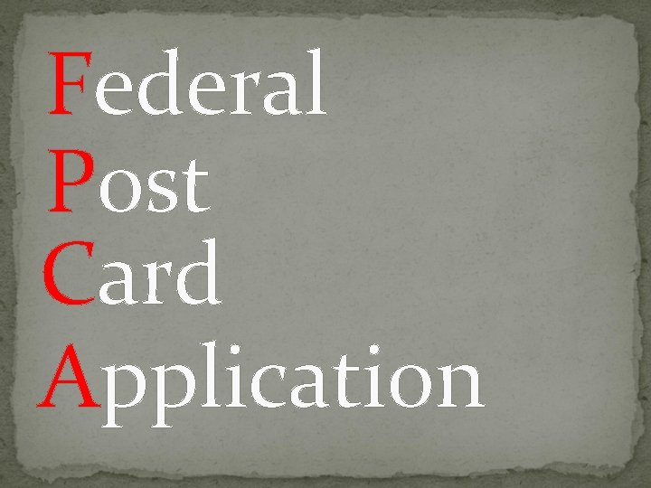 Federal Post Card Application 