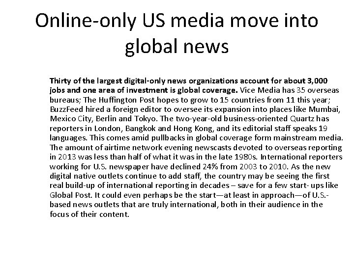 Online-only US media move into global news Thirty of the largest digital-only news organizations