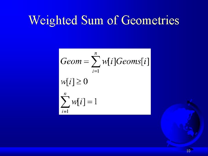 Weighted Sum of Geometries 10 