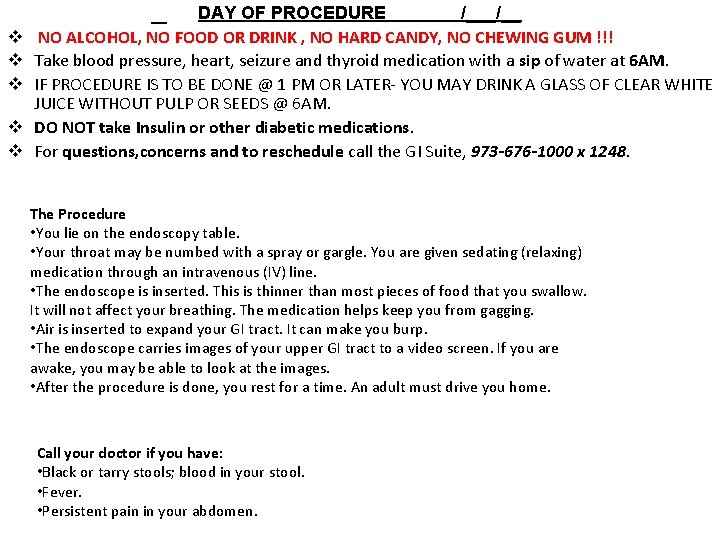 v v v DAY OF PROCEDURE /___/__ NO ALCOHOL, NO FOOD OR DRINK ,