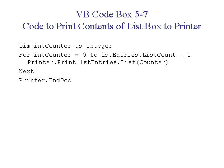 VB Code Box 5 -7 Code to Print Contents of List Box to Printer