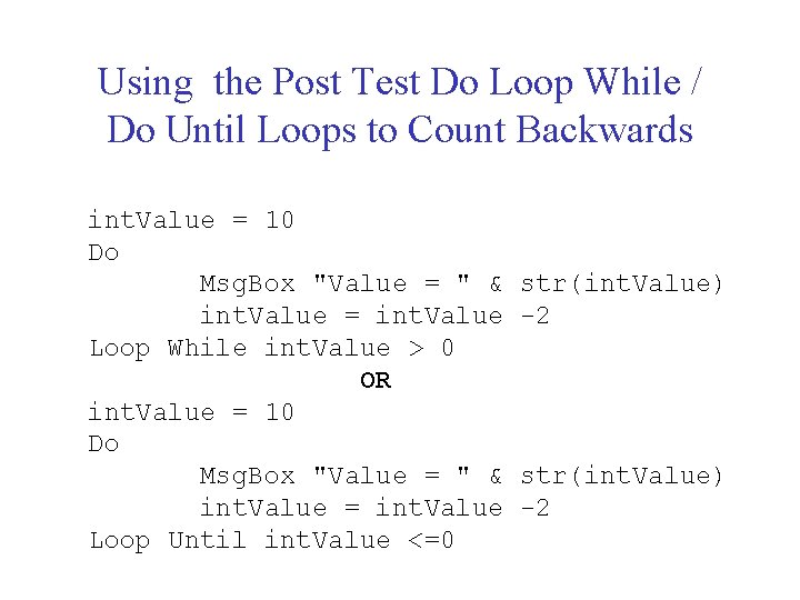 Using the Post Test Do Loop While / Do Until Loops to Count Backwards